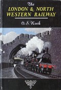Book cover of The London & North Western Railway  by NOCK, O.S. 